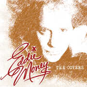 The Covers , Eddie Money
