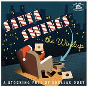 Santa Swings...The Windup: A Stocking Full Of Shellac Dust (Various Artists) , Various Artists