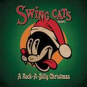 Swing Cats Presents A Rockabilly Christmas , Swing Cats