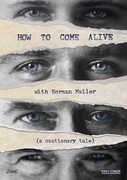 How To Come Alive With Norman Mailer , Norman Mailer