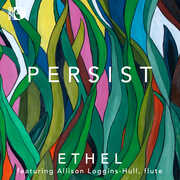Persist , Ethel