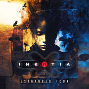 Estranged Icon , Inertia