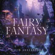 Fairy Fantasy , David Arkenstone