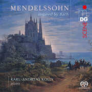 Mendelssohn inspired by Bach , Karl-Andreas Kolly
