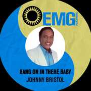 Hang On In There Baby , Johnny Bristol