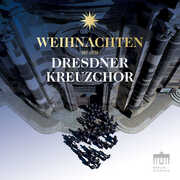 Weihnachten Mit Dem Dresdner Kreuzchor , Dresdner Kreuzchor