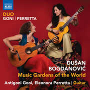 Bogdanovic: Music Gardens of the World , Duo Goni-Perretta