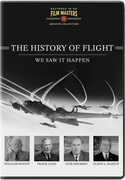 The History Of Flight: We Saw It Happen 