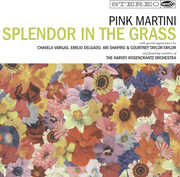 Splendor In The Grass , Pink Martini