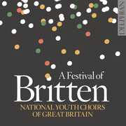 Festival of Britten , National Youth Choir of Great Britain
