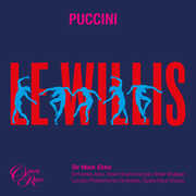 Puccini: Le Willis , Puccini