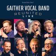 Reunited Live , Gaither Vocal Band