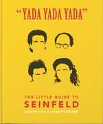 Yada Yada Yada: The Little Guide to Seinfeld 