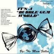 It's A Bubble Gum World , Mam'Selles