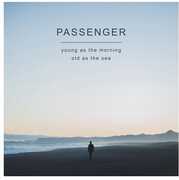 Young As The Morning Old As The Sea , Passenger