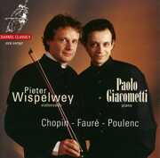 Plays Cello Works By Chopin Faure & Poulenc , Pieter Wispelwey