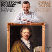 Couperin: The Sphere of Intimacy , Cyrille Dubois