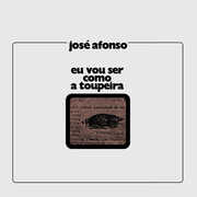 Eu Vou Ser Como A Toupeira , Jose Afonso