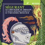 Segurant Le Chevalier Au Dragon , Daniel Mesguich