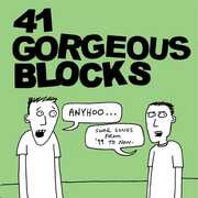 Anyhoosome Songs From '99 To Now , 41 Gorgeous Blocks
