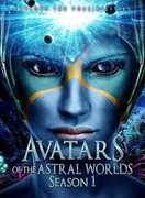 Avatars Of The Astral Worlds: Season 1 