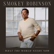 What The World Needs Now , Smokey Robinson