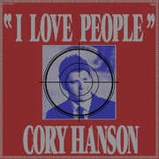 I Love People , Cory Hanson