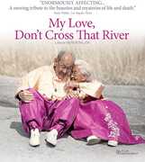My Love, Don't Cross That River