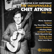 My Guitar Is My Sweetheart, The Indispensable Chet Atkins 1946-1956 , Chet Atkins