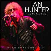 All The Young Dudes: Live , Ian Hunter