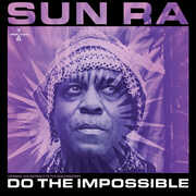 Do The Impossible: Original Soundtrack To The Documentary , Sun Ra