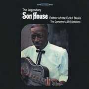 Father Of The Delta Blues: The Complete 1965 Sessions [Import] , Son House