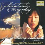 Piano Music of John Adams & Terry Riley , Gloria Cheng