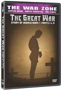 The War Zone: The Great War: The Story of World War I: Parts I & II