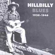 Hillbilly Blues 1928-1946 , Various Artists