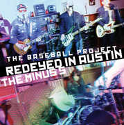 Redeyed in Austin , Baseball Project