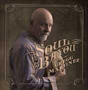 Soul Of The Bayou , Gregg Martinez