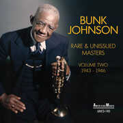 Rare & Unissued Masters Volume Two , Bunk Johnson