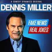 Fake News, Real Jokes , Dennis Miller