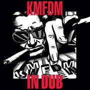In Dub , KMFDM
