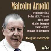 Malcolm Arnold Sym 5 : Belles of St.Trinians /  Divertimento 2 /  Machines , Douglas Bostock