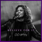 Believe For It Live , CeCe Winans