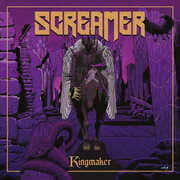 Kingmaker , Screamer