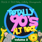 Totally 90's Alt Rock Lullabies, Vol.2 (Various Artist) , Various Artists