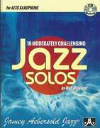 16 Moderately Challenging Jazz Solos - Alto Sax , Walt Weiskopf