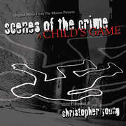 Scenes Of The Crime / A Child's Game , Christopher Young