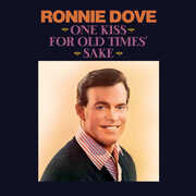 One Kiss for Old Times' Sake , Ronnie Dove