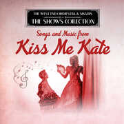 Performing Songs and Music from Kiss Me Kate , West End Orchestra & Singers