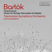 Bartok: Divertimento, Music for Strings, Percussion & Celeste , Tasmanian Symphony Orchestra