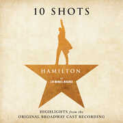 Hamilton: 10 Shots (Highlights From The Original Broadway Cast Recording)(Cabinet's Battle Vinyl) , Lin-Manuel Miranda